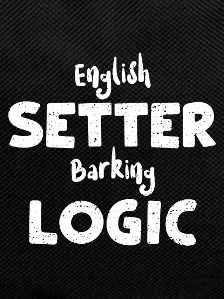 Deutsch Setter Barking Logic