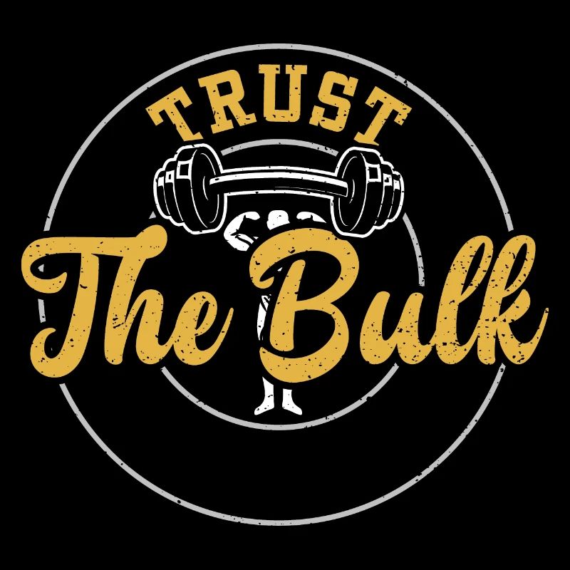 Trust The Bulk - Gym
