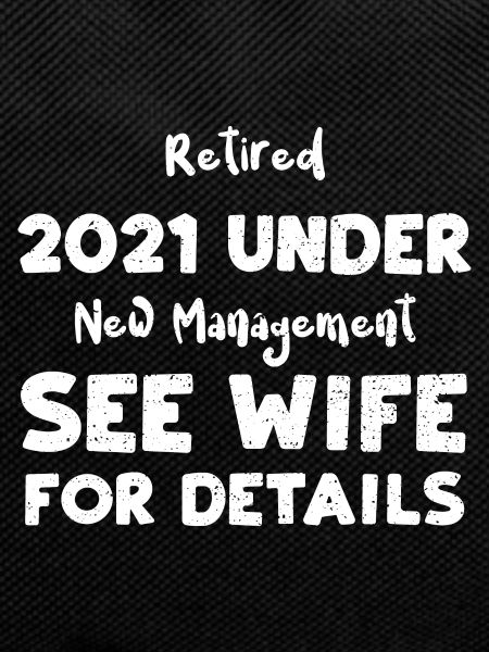 Retired 2021 Under New Managemen...