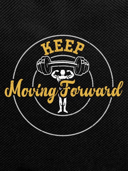 Keep Moving Forward - Gym