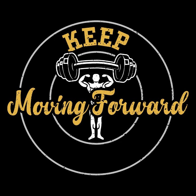 Keep Moving Forward - Gym