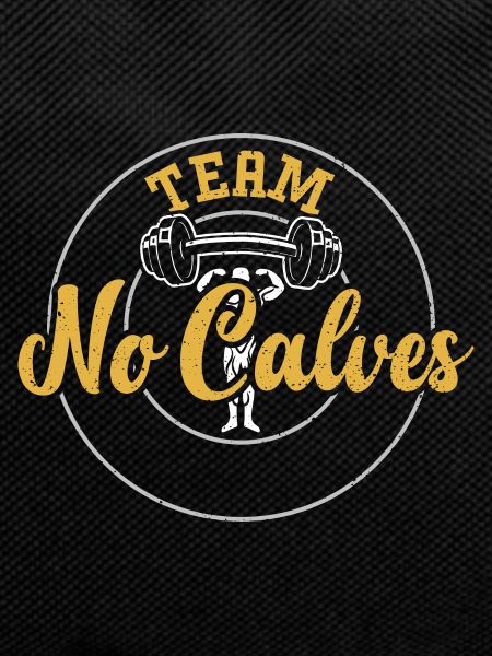 Team No Calves - Gym