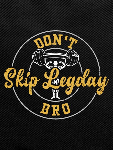 Don't Skip Legday Bro - Gym