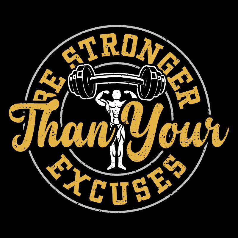Be Stronger Than Your Excuses