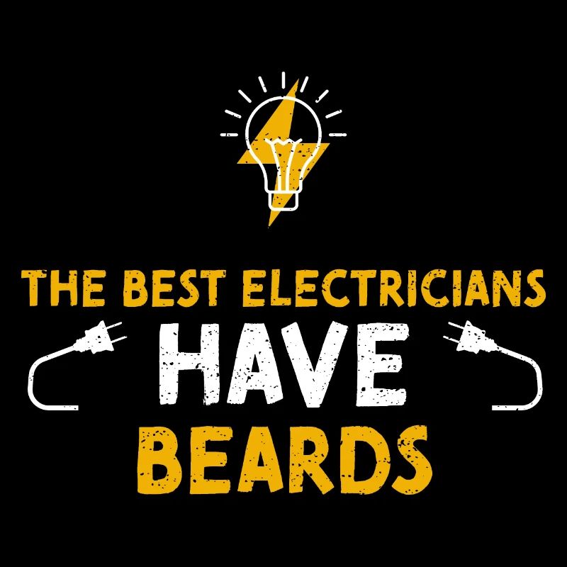 The Best Electricians Have Beards