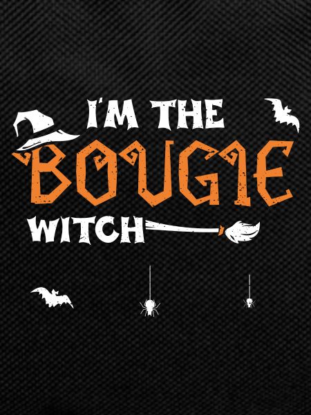 I'm The Bougie Witch - Halloween
