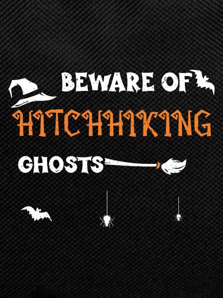 Beware Of Hitchhiking Ghosts