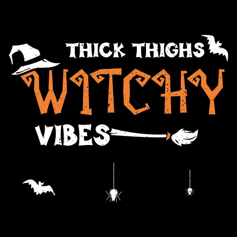 Thick Thighs Witchy Vibes