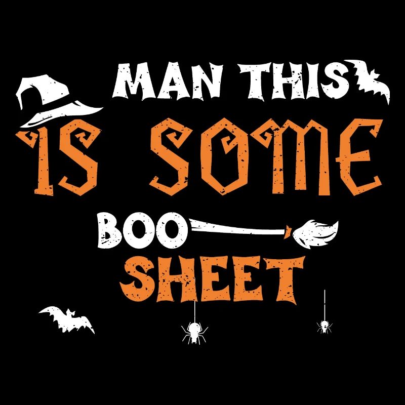 Man This Is Some Boo Sheet