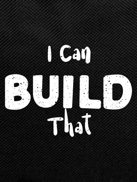 I Can Build That - Carpenter