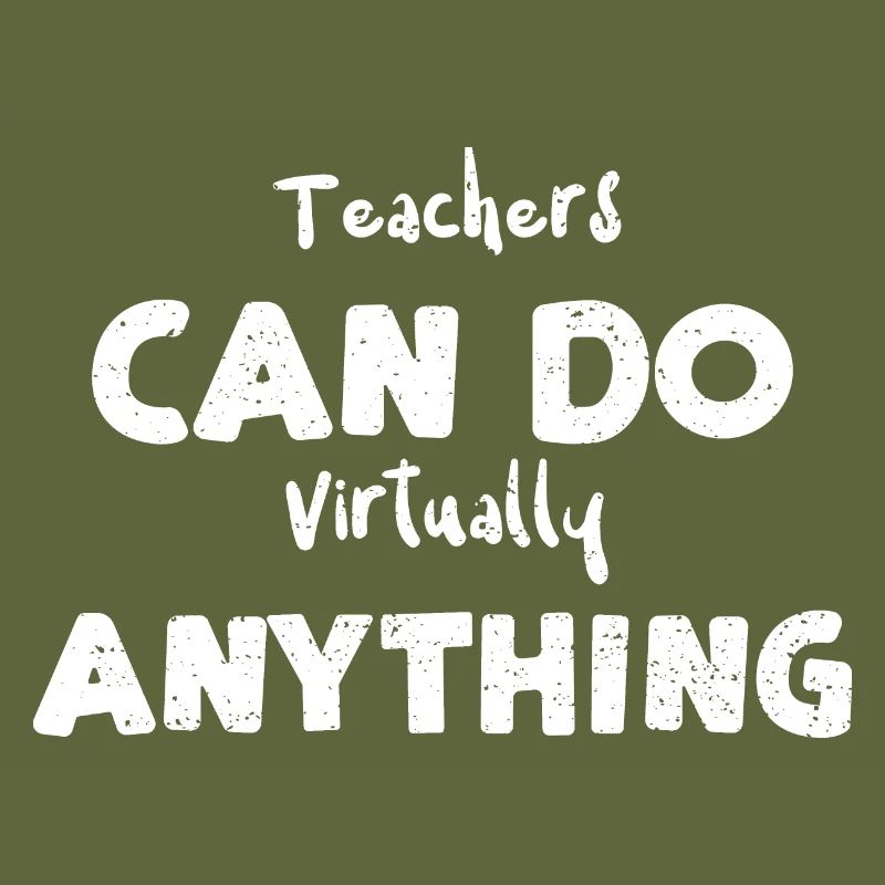 Teachers Can Do Virtually Anything