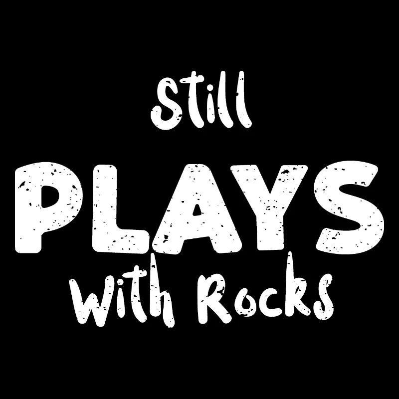 Still Plays With Rocks - Geology