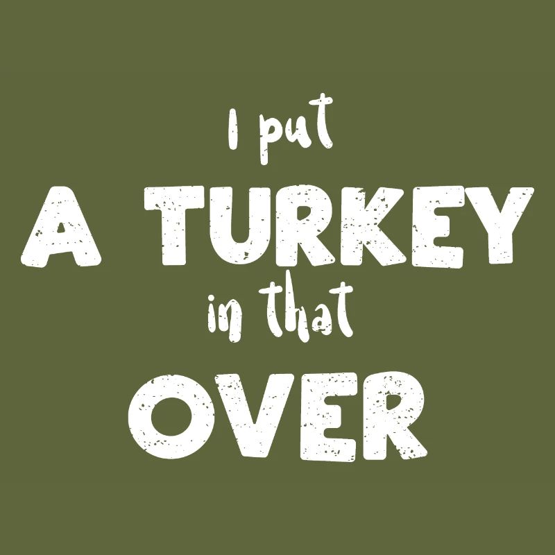 J’ai mis une dinde là-dedans