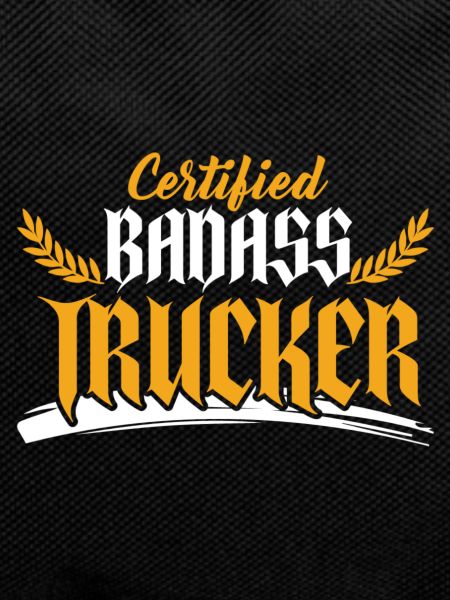 Badass Trucker Saying