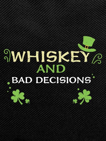 Whiskey And Bad Decisions