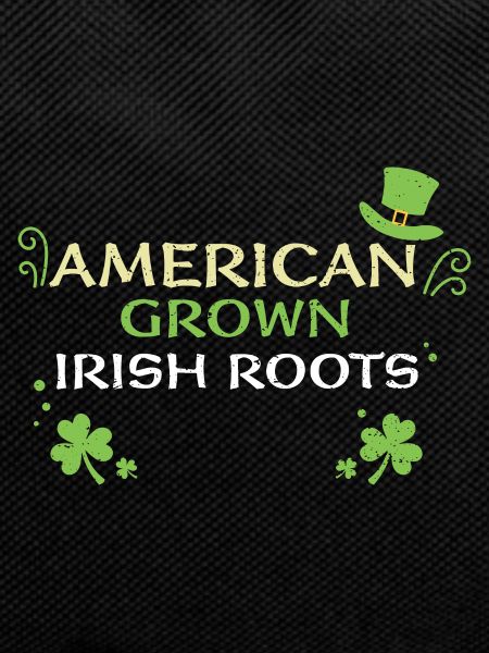 American Grown Irish Roots