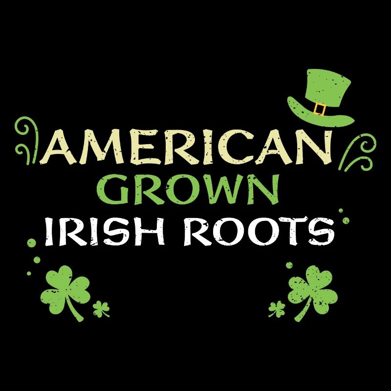 American Grown Irish Roots