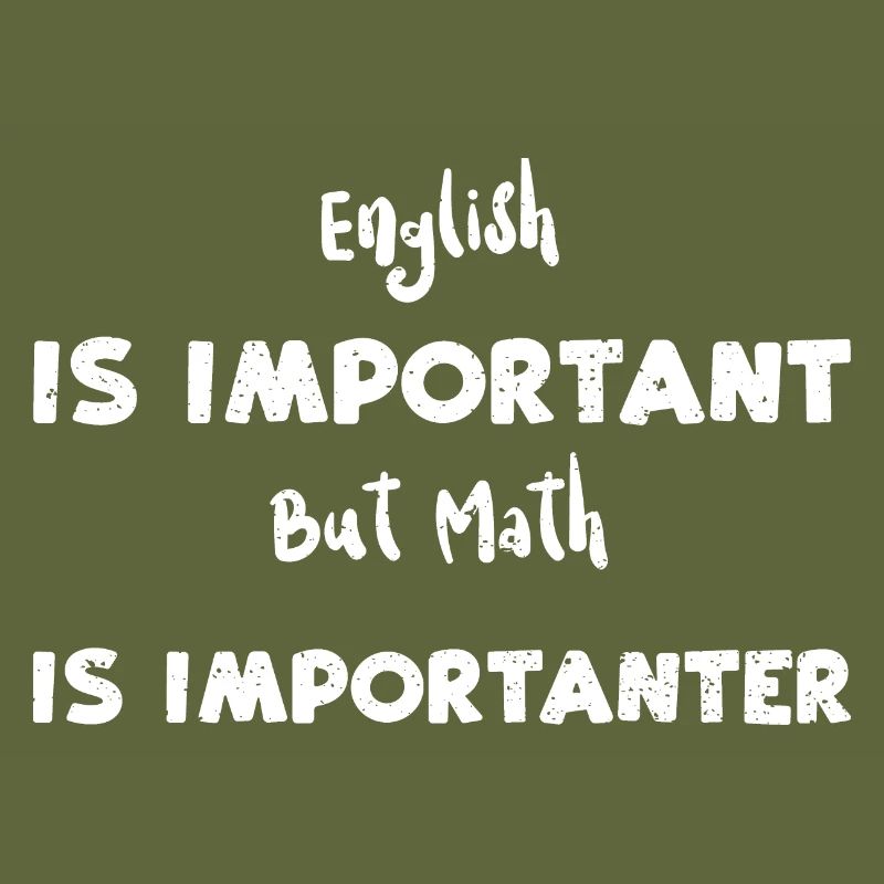 English Is Important But Math Is...