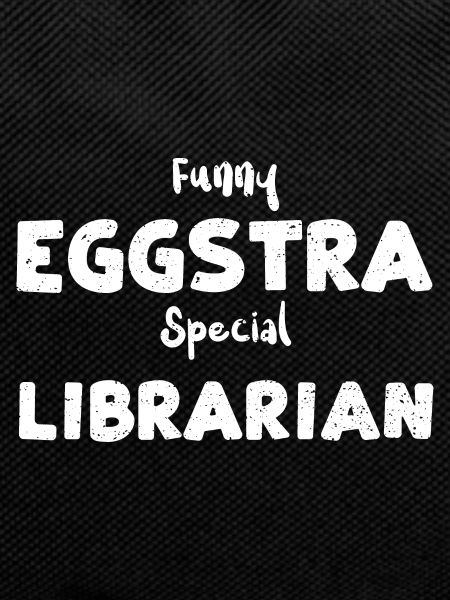 Funny Eggstra Special Librarian