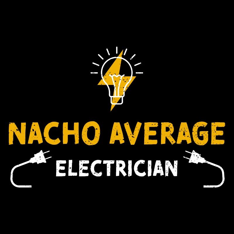 Nacho Average Electrician
