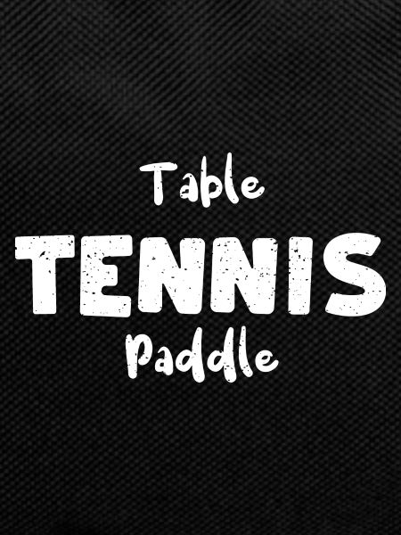 Table Tennis Paddle - Ping Pong