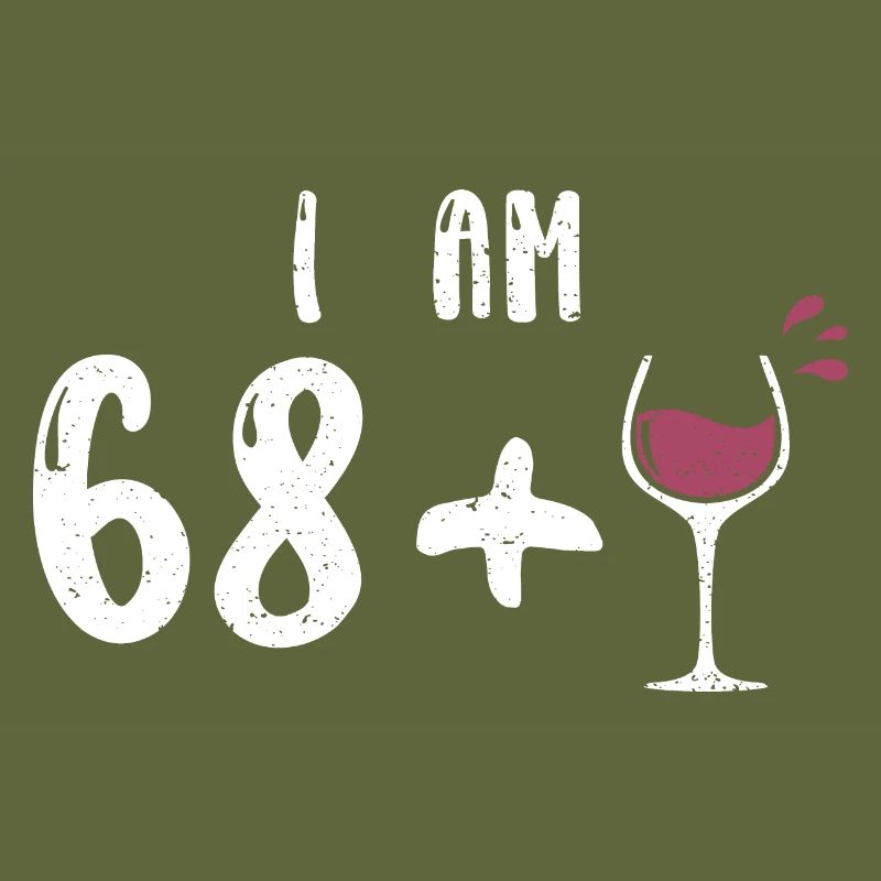 I Am 68 + 1 - 69th Birthday