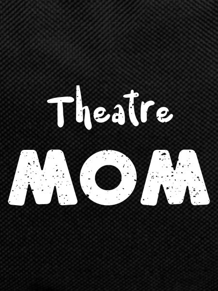 Theatre Mom - Acting