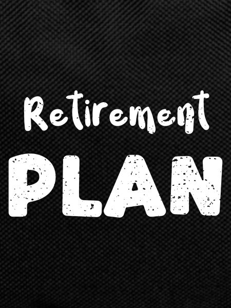 Retirement Plan - Retirement