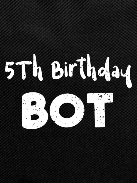 5Th Birthday Bot - Birthday