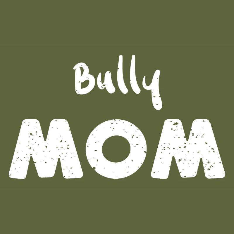 Bully Mom - Dogs