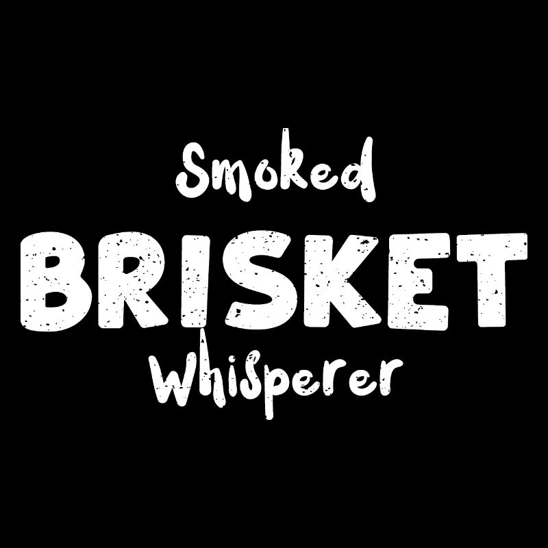Smoked Brisket Whisperer - BBQ