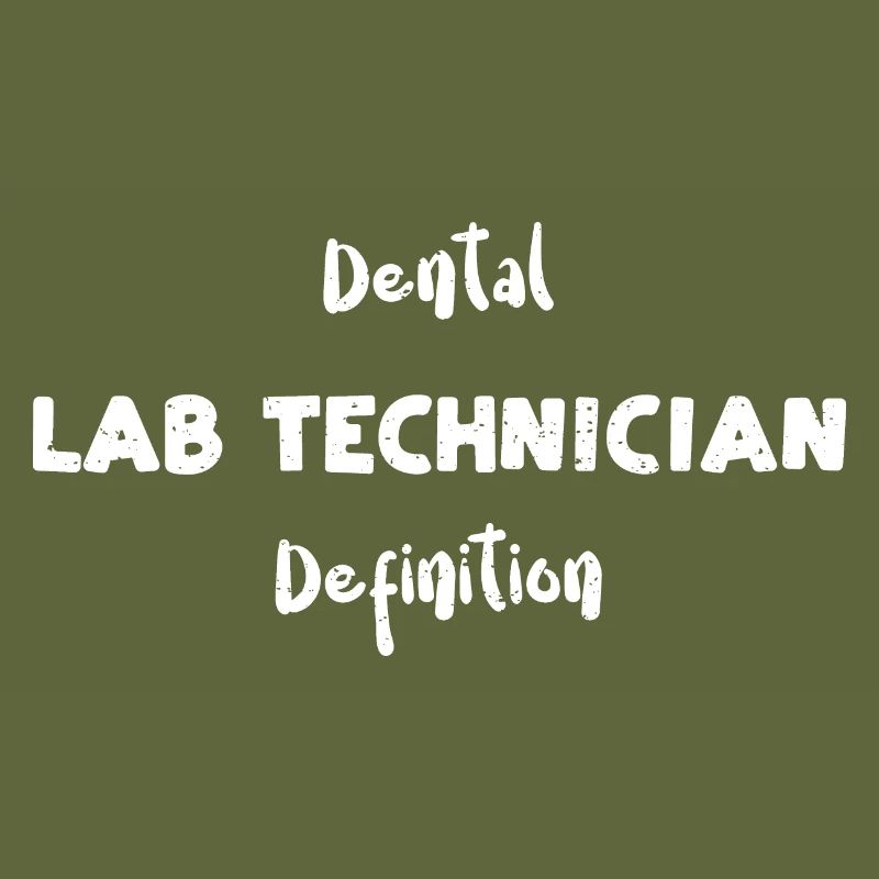 Dental Lab Technician Definition