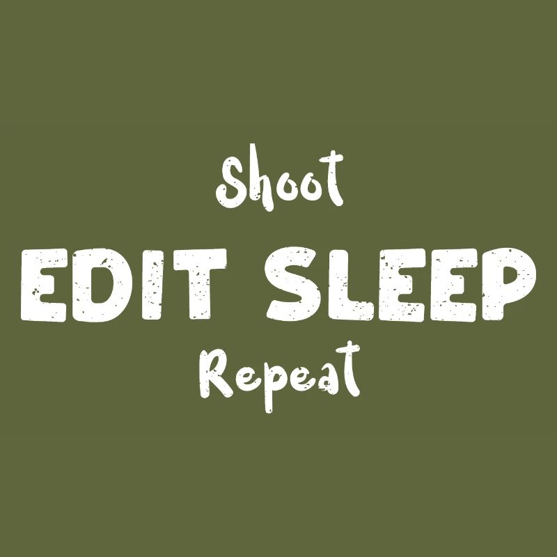 Shoot Edit Sleep Repeat
