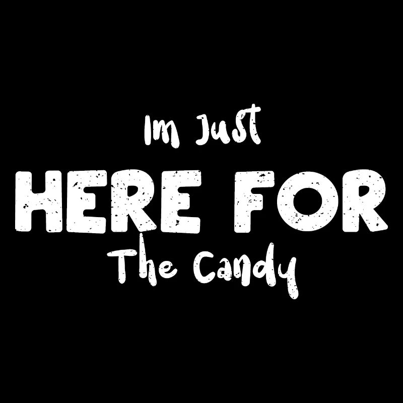 At Just Here For The Candy