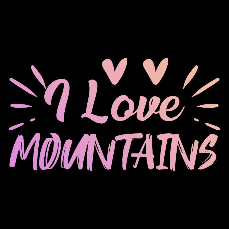 I love mountains