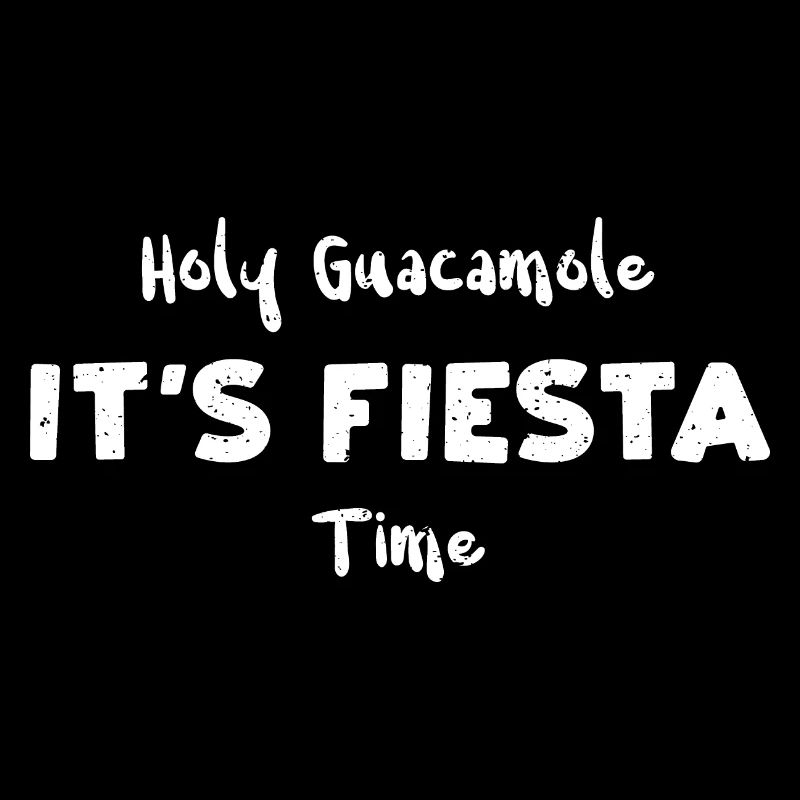 Holy Guacamole It's Fiesta Time