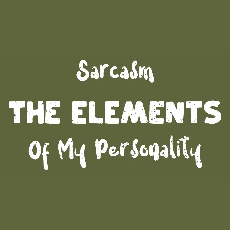 Sarcasm The Elements Of My Perso...