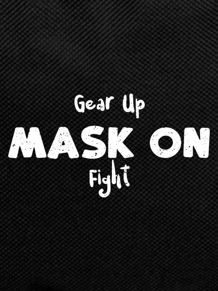 Gear Up Mask On Fight