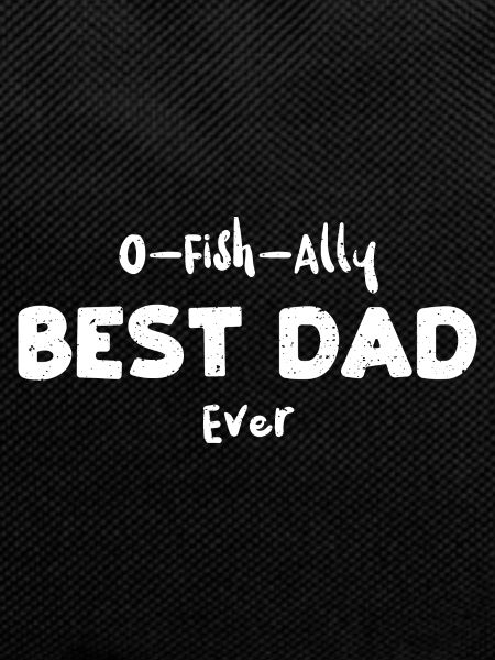 O-Fish-Ally Best Dad Ever