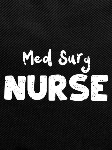 Med Surg Nurse - Nurse
