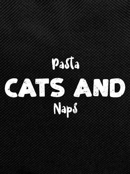 Pasta Cats And Naps - Cats