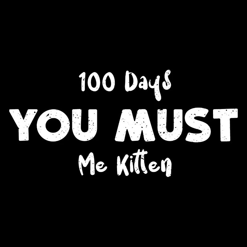 100 jours Tu dois moi Chaton