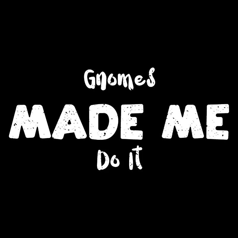 Gnomes Made Me Do It - Christmas