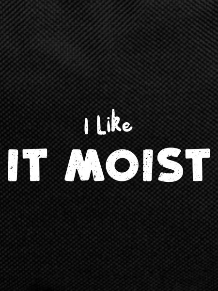 I Like It Moist - Thanksgiving