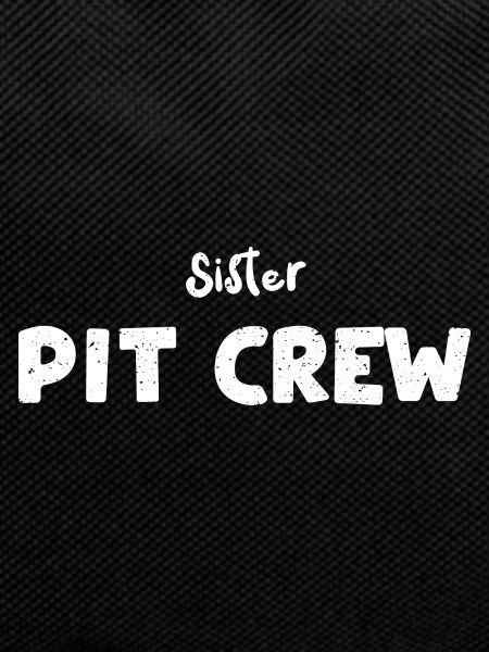 Sister Pit Crew - Sister