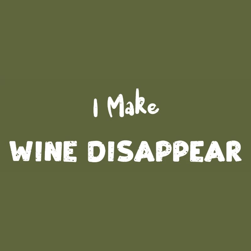 I Make Wine Disappear - Wine