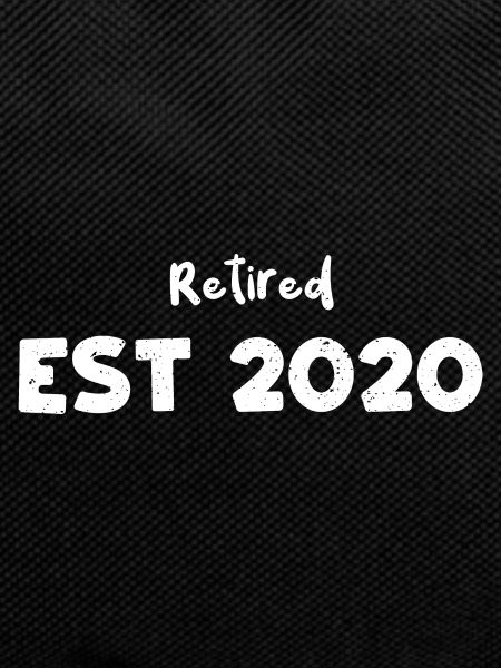 Retired Est 2020 - Retirement