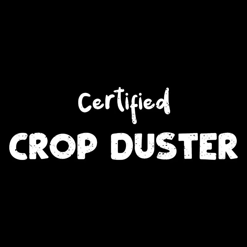 Certified Crop Duster - Farmer