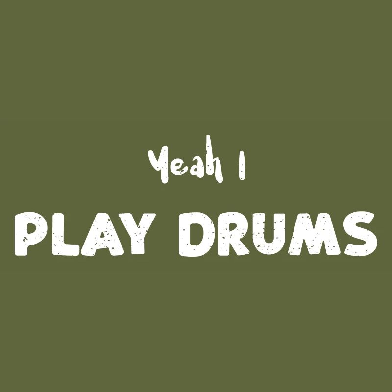Yeah I Play Drums - Drums