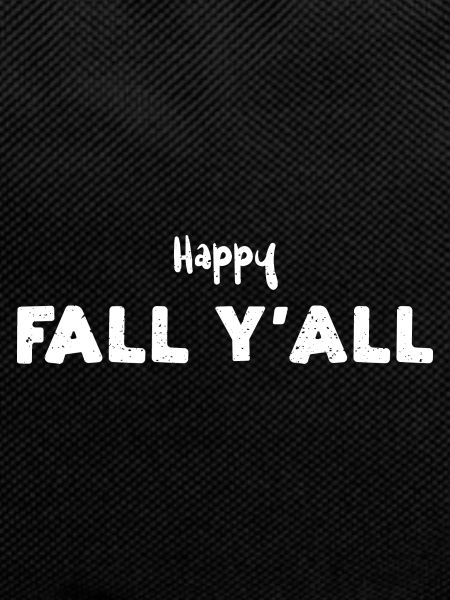 Happy Fall Y'All - Fall